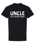 Uncle — Like a Dad Only Cooler — Black T-Shirt — front