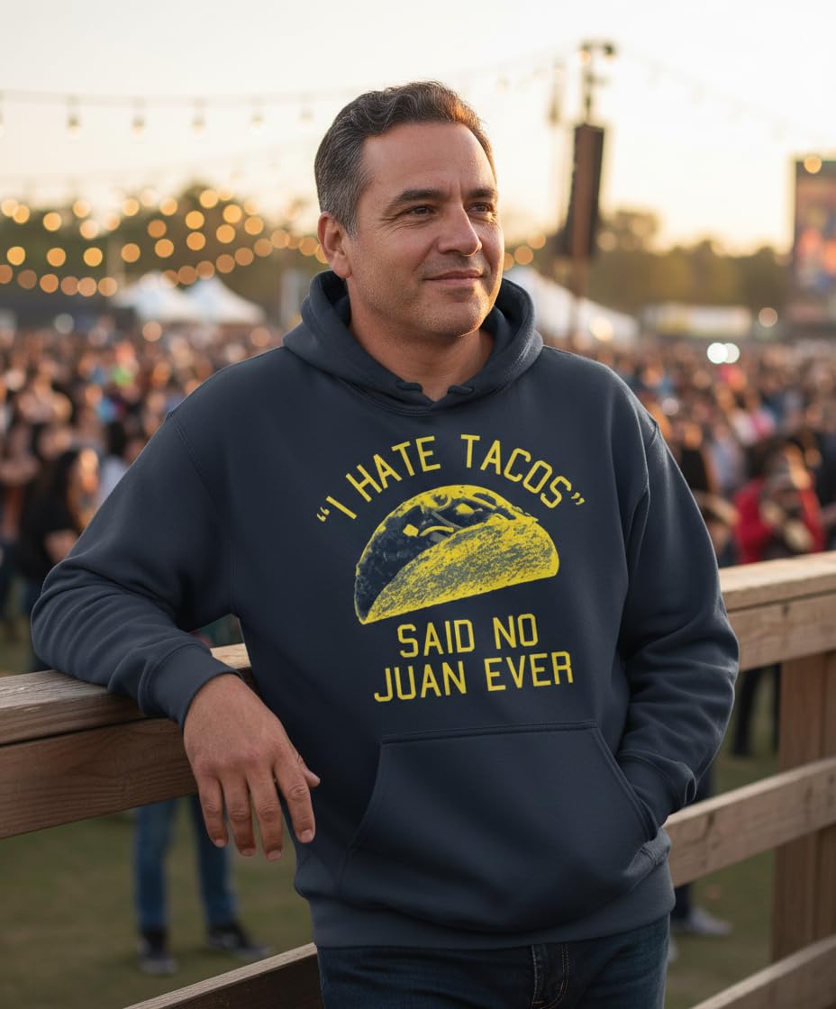 I Hate Tacos Said No Juan Ever — Navy Hoodie — lifestyle 2