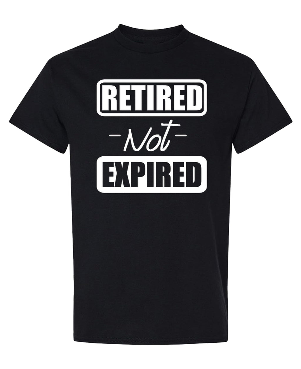 Retired Not Expired — Black T-Shirt — front