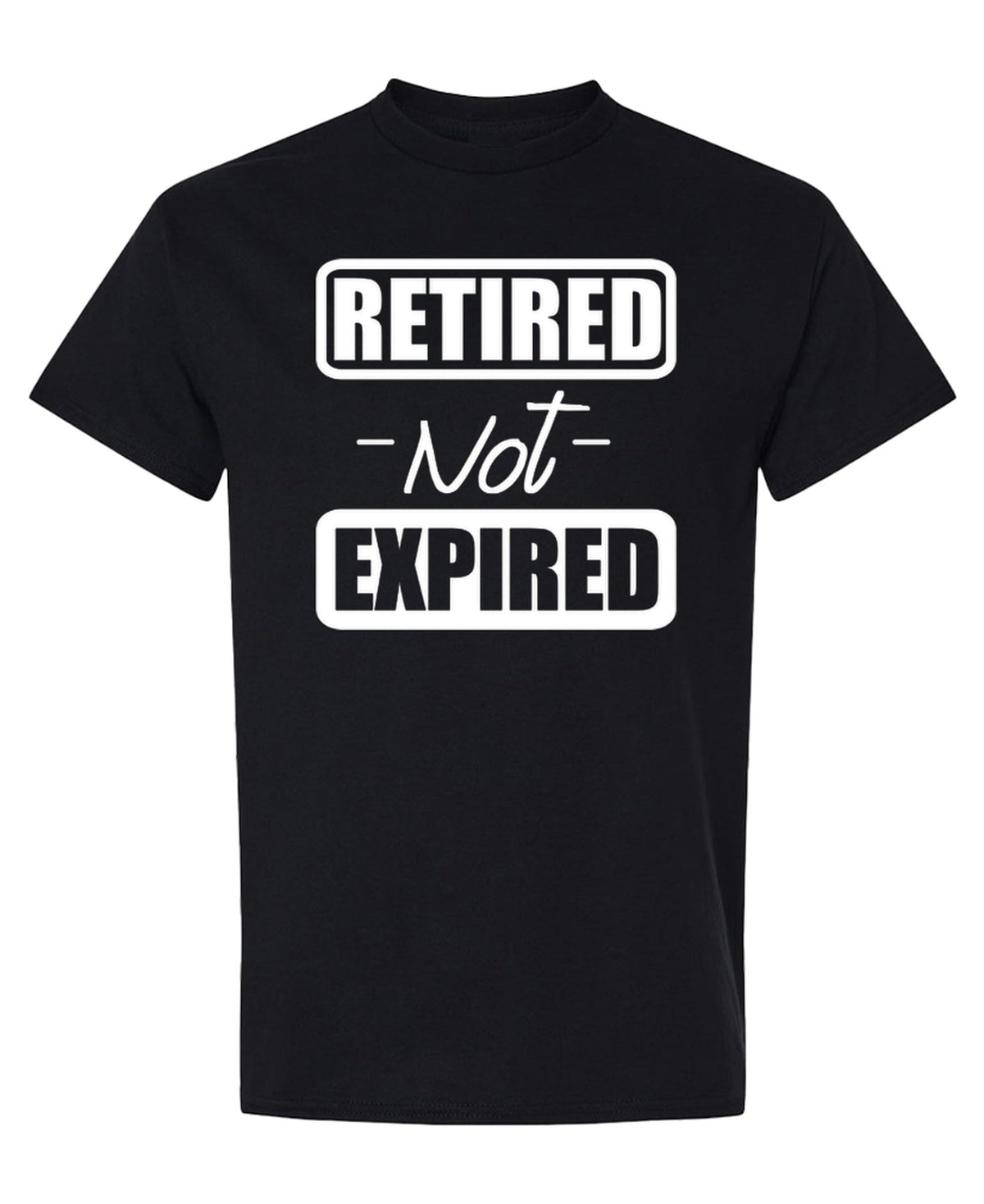 Retired Not Expired — Black T-Shirt — front
