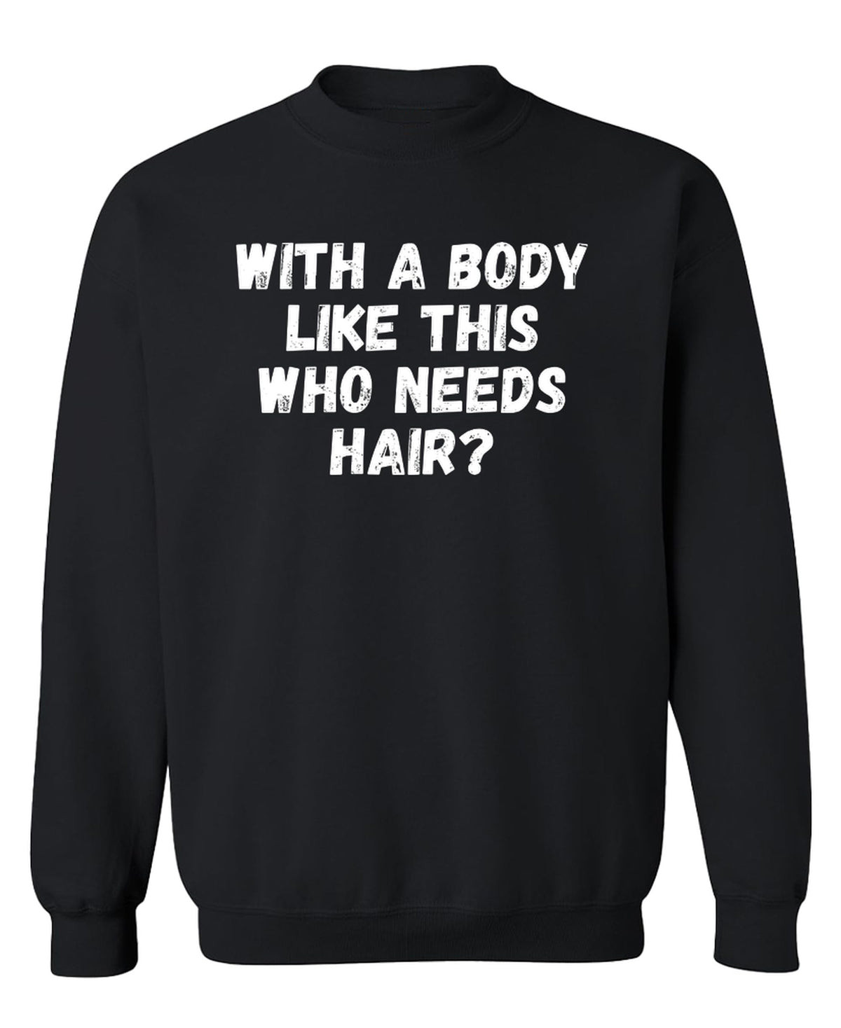 Funny Body Confidence — Black Sweatshirt — front