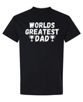 Worlds Greatest Dad — Black T-Shirt — front