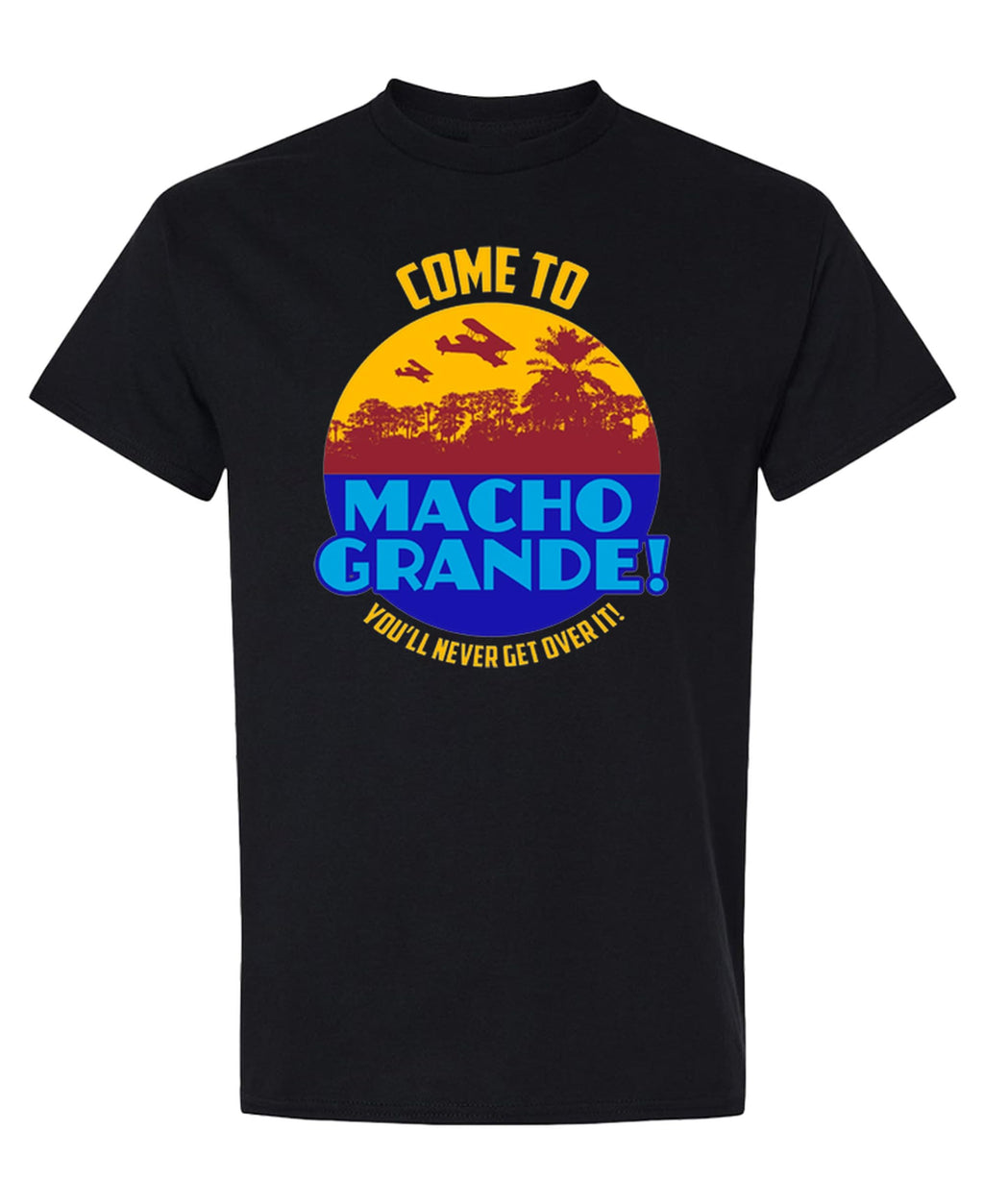 Come to Macho Grande — Black T-Shirt — front