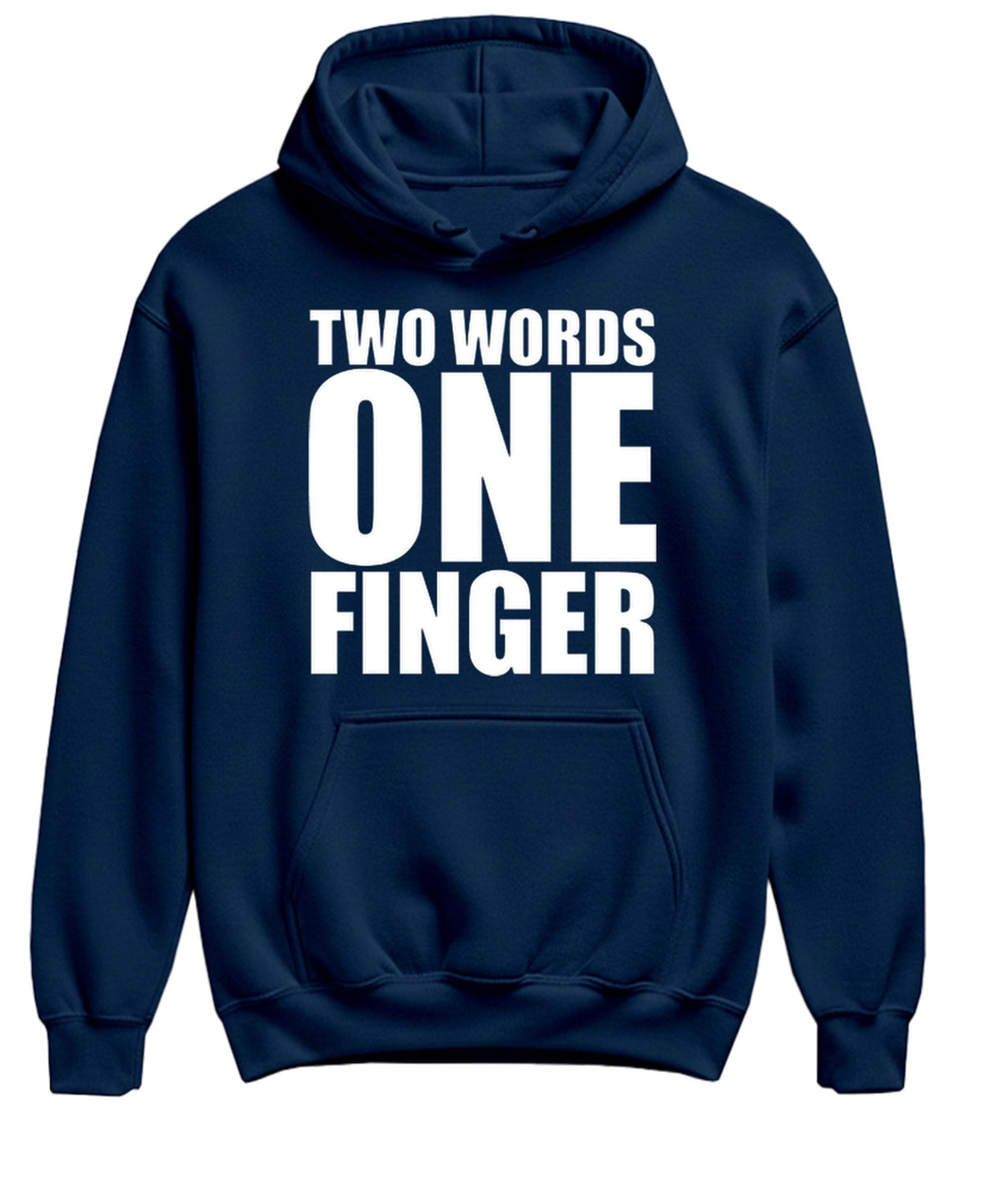Two Words One Finger — Navy Hoodie — front