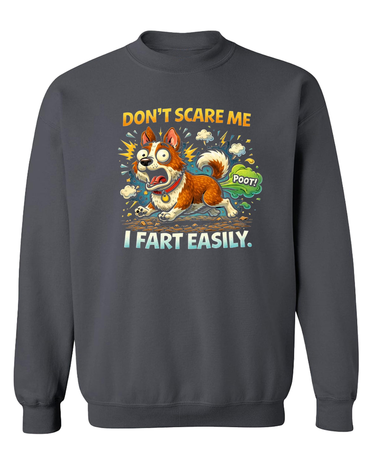 I Fart Easily Funny — Charcoal Sweatshirt — front