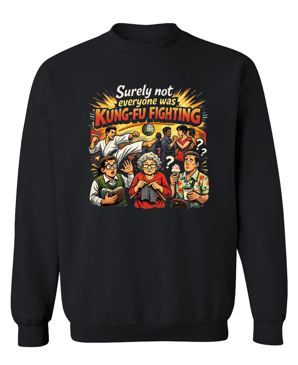 Kung Fu Fighting — Black Sweatshirt — front