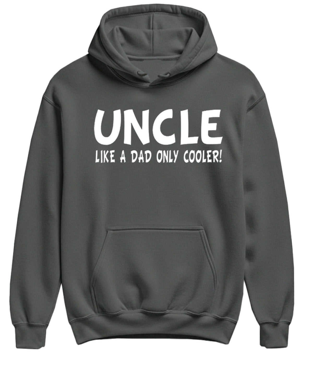 Uncle — Like a Dad Only Cooler — Charcoal Hoodie — front