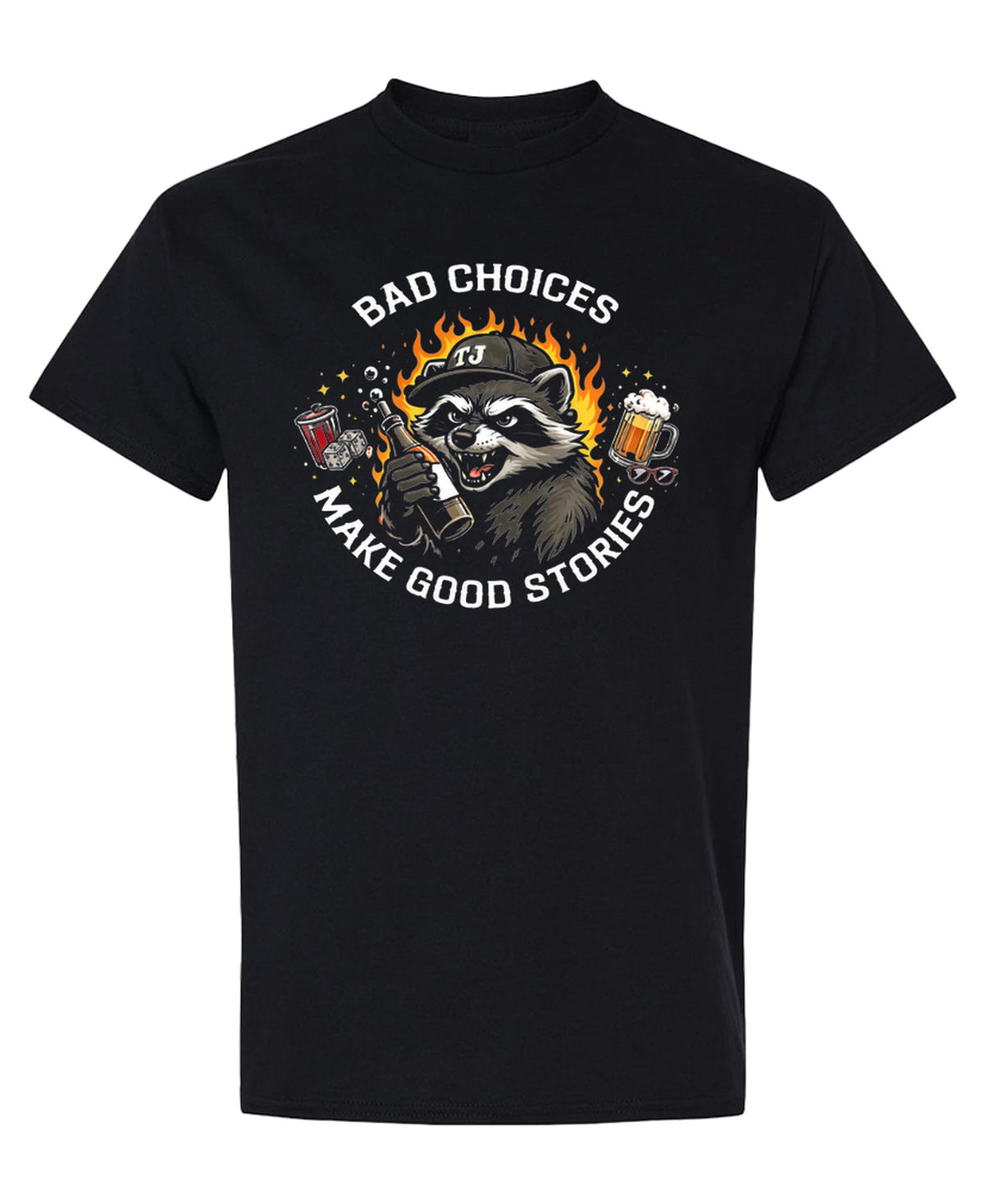 Bad Choices Make Good Stories — Black T-Shirt — front