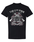 You Can Have My Gun — Black T-Shirt — front