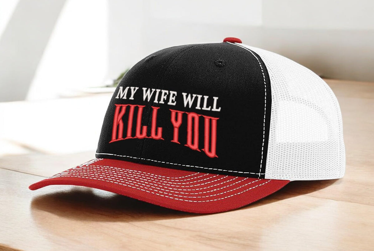 My Wife Will Kill You — My Wife Will Kill You - Black White and Red - Standard Bill Embroidered Trucker Hat — existing lifestyle 1
