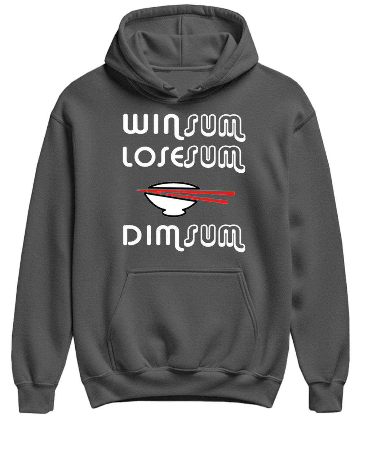 Win Sum Lose Sum Dim Sum — Charcoal Hoodie — front