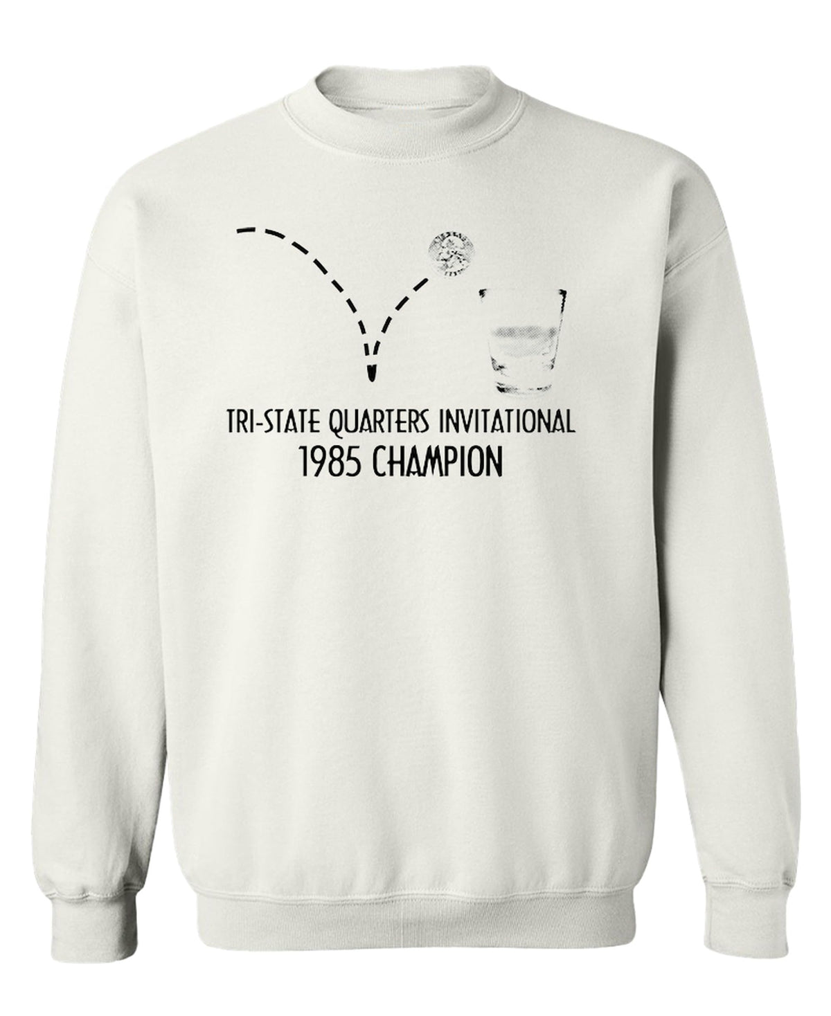 1985 Quarters Invitational Champion — White Sweatshirt — front
