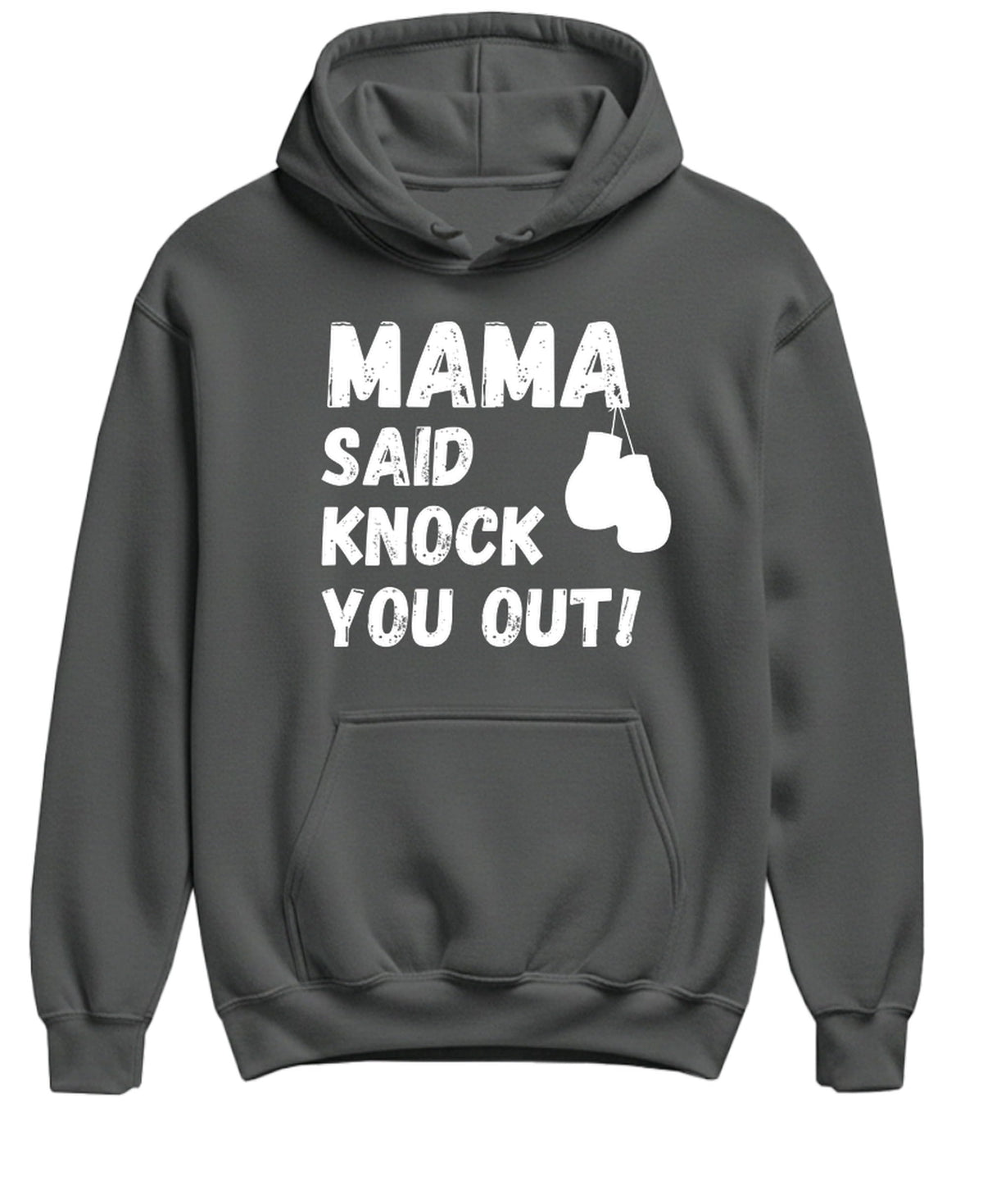 Mama Knock You Out — Charcoal Hoodie — front