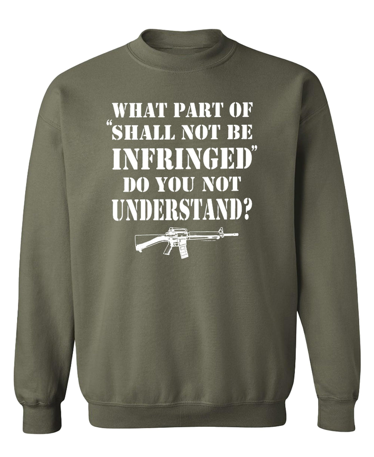 Shall Not Be Infringed — Military Green Sweatshirt — front