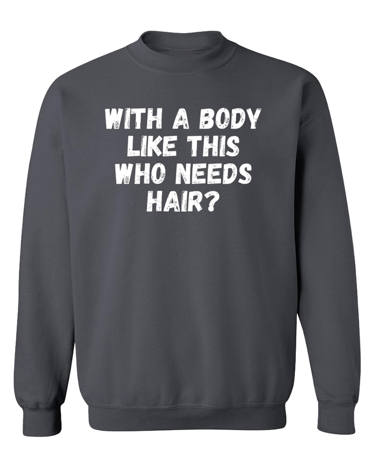 Funny Body Confidence — Charcoal Sweatshirt — front