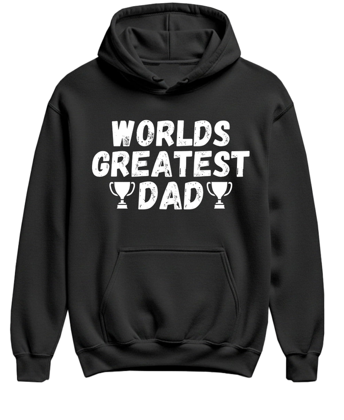 Worlds Greatest Dad — Black Hoodie — front