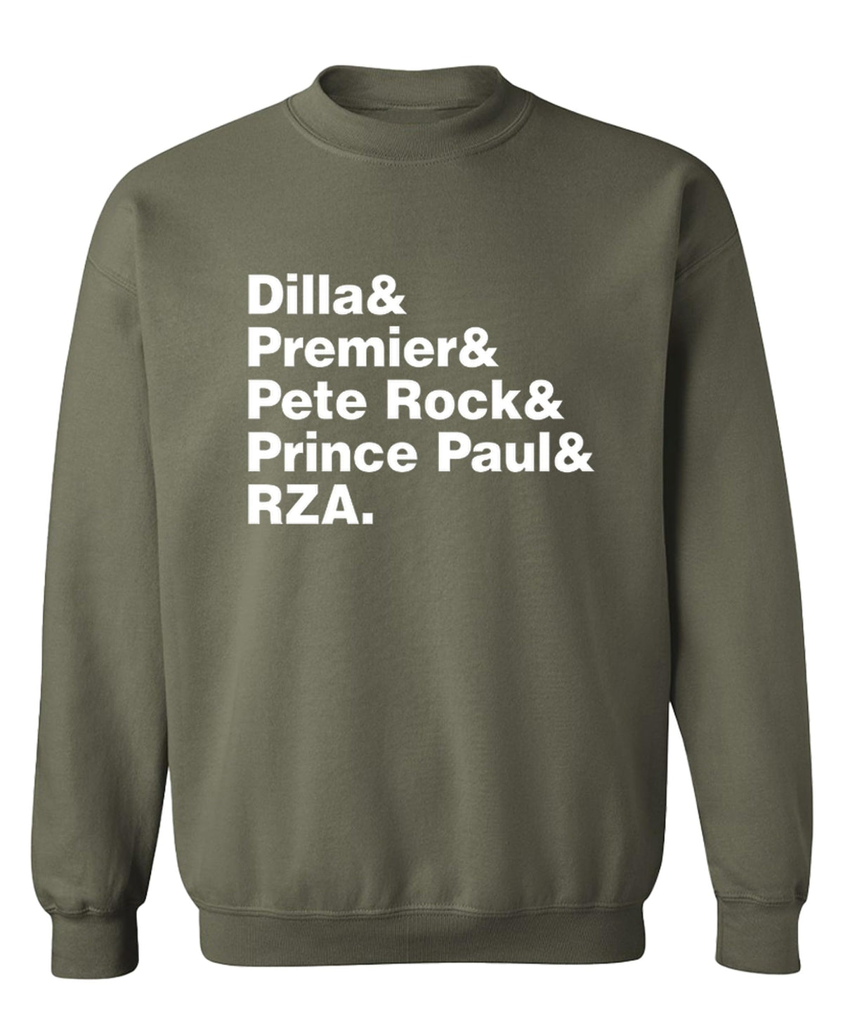Dilla Premier Pete Rock Prince Paul RZA Names — Military Green Sweatshirt — front