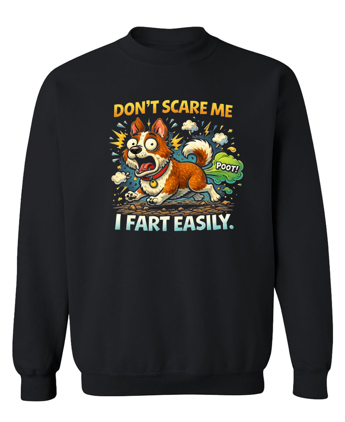I Fart Easily Funny — Black Sweatshirt — front