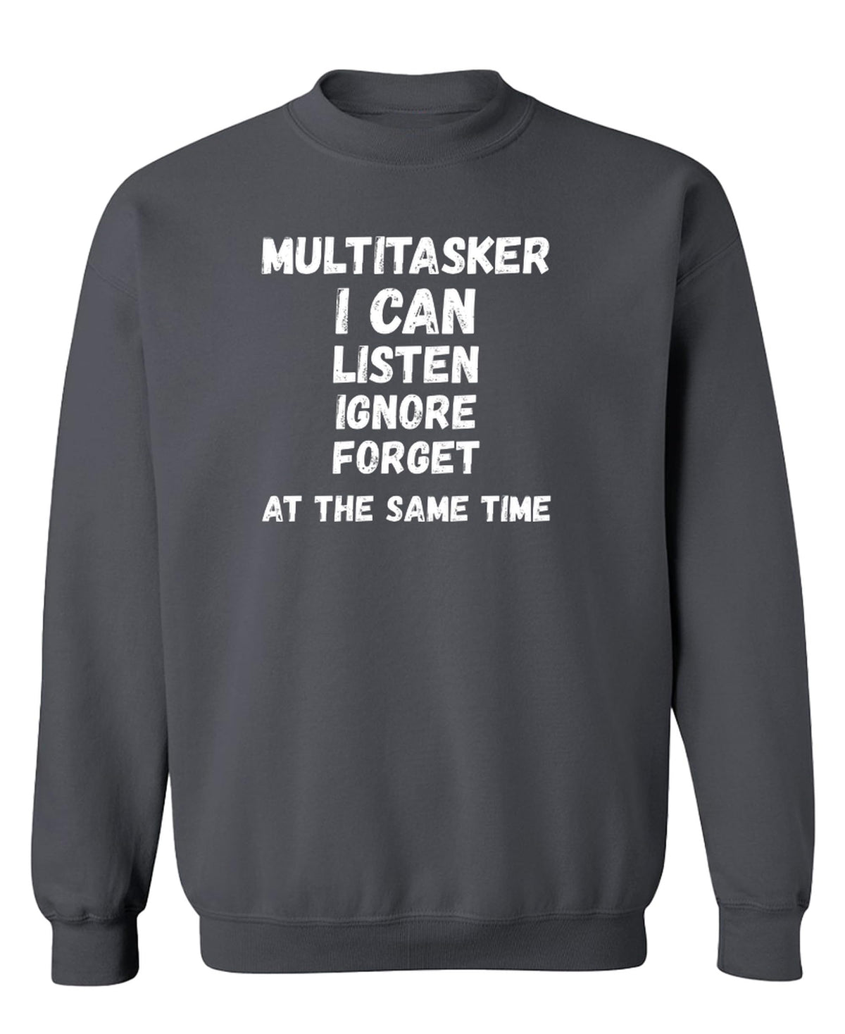 Multitasker Funny — Charcoal Sweatshirt — front