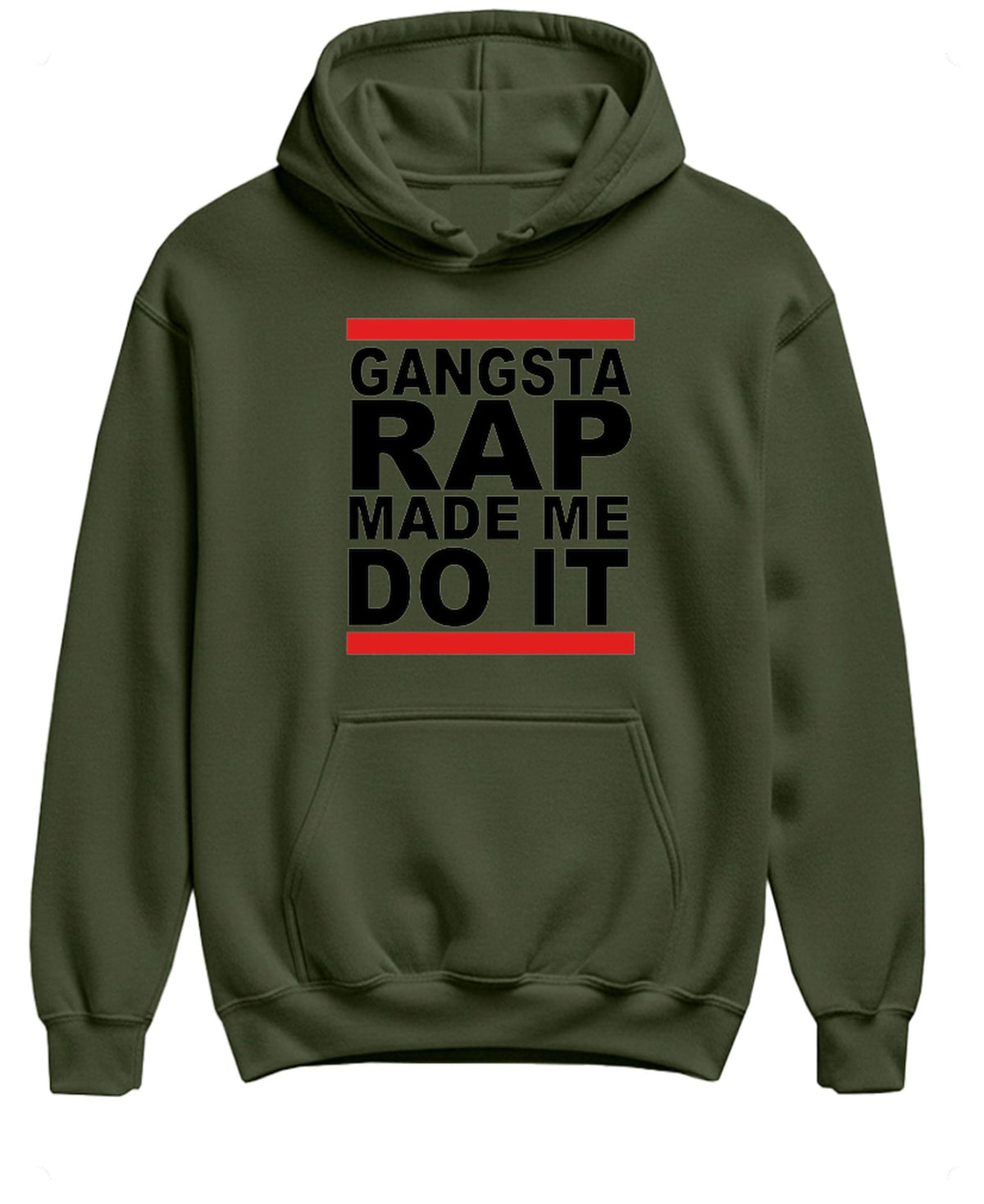Gangsta Rap Made Me Do It — Military Green Hoodie — front