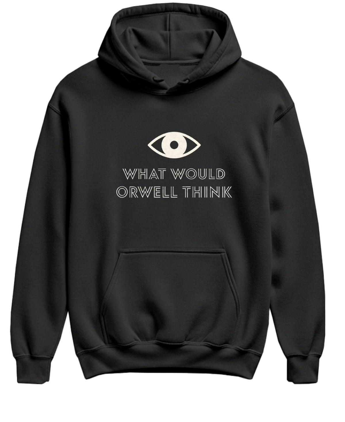 What Would Orwell Think — Black Hoodie — front