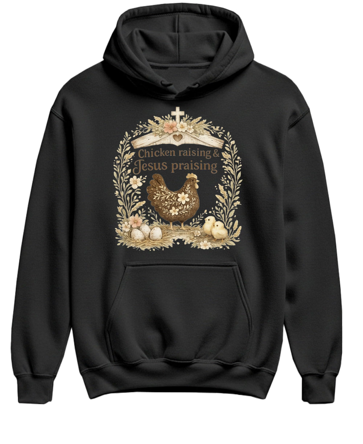 Chicken Raising Praising — Black Hoodie — front