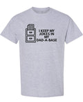 I Keep My Jokes in My Dad-A-Base — Sport Grey T-Shirt — front