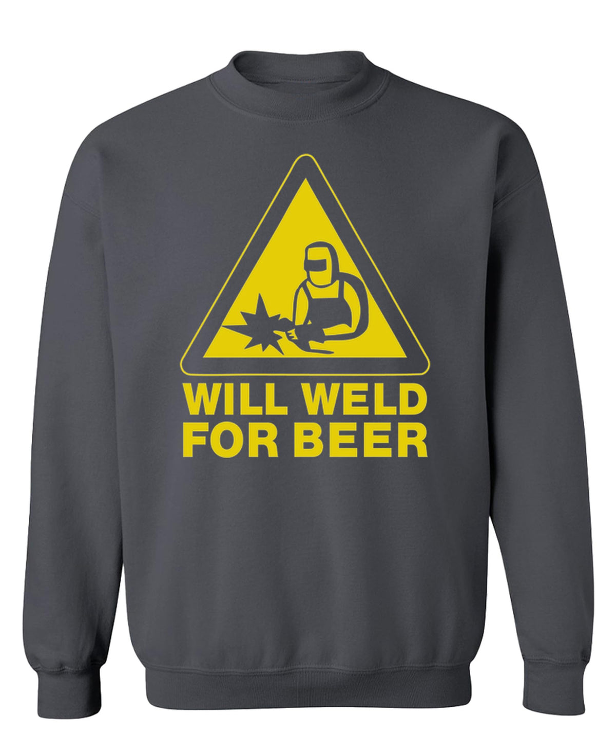 Will Weld for Beer — Charcoal Sweatshirt — front