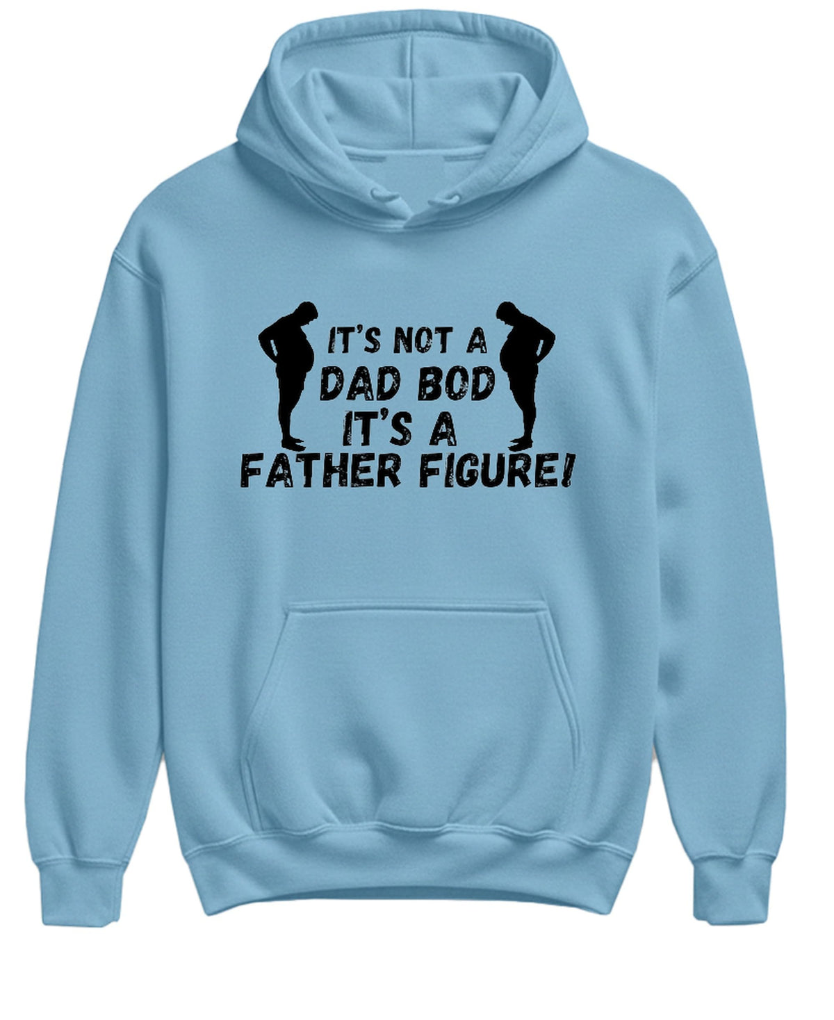Dad Bod Father Figure Funny — Light Blue Hoodie — front