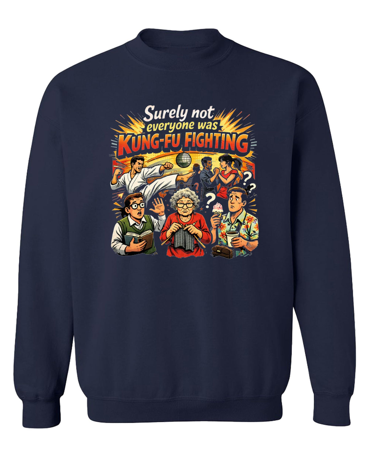 Kung Fu Fighting — Navy Sweatshirt — front