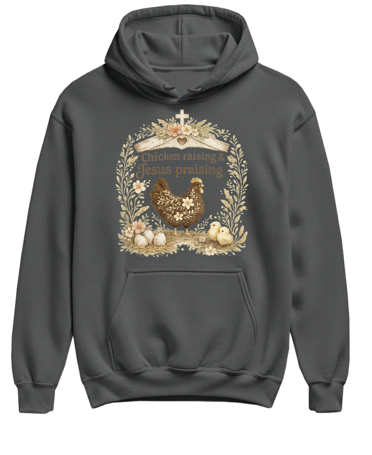 Chicken Raising Praising — Charcoal Hoodie — front