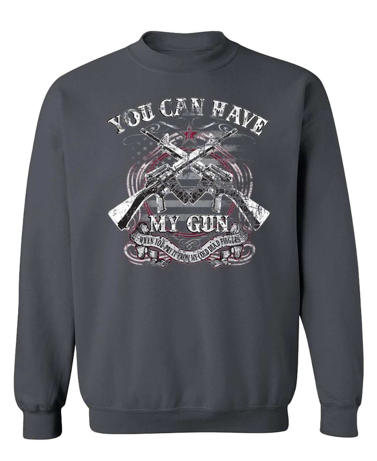 You Can Have My Gun — Charcoal Sweatshirt — front