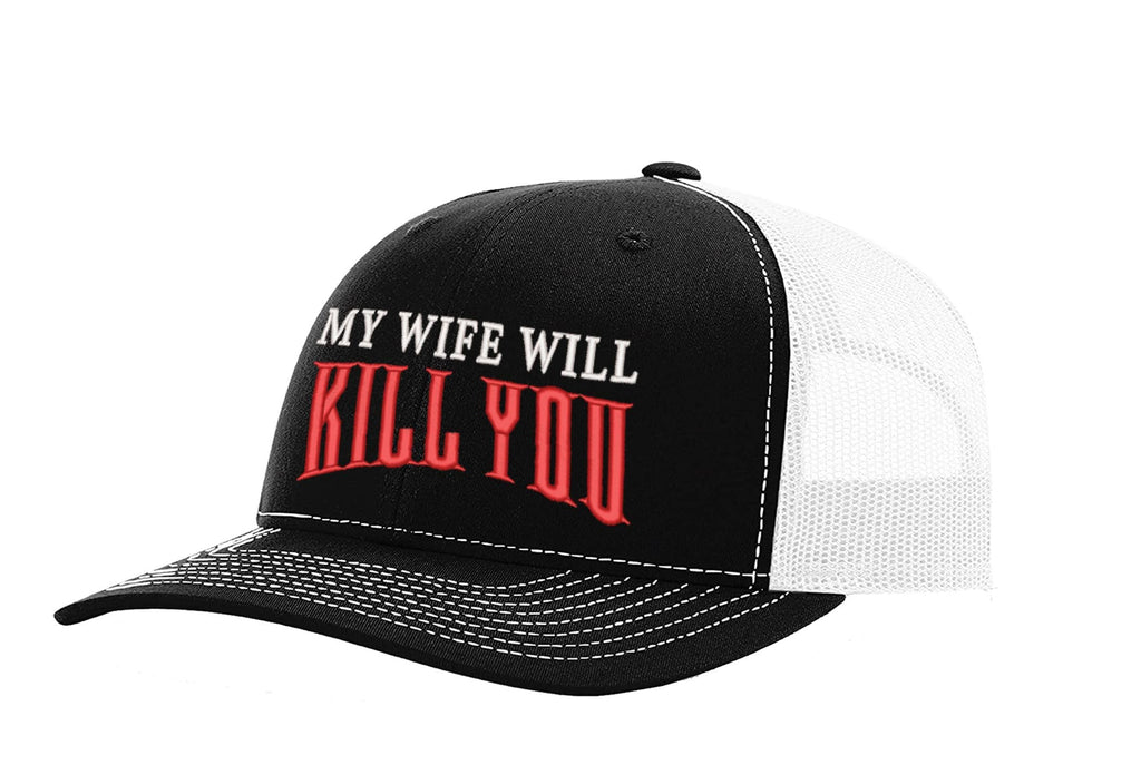 My Wife Will Kill You — My Wife Will Kill You - Black and White - Standard Bill Embroidered Trucker Hat — front