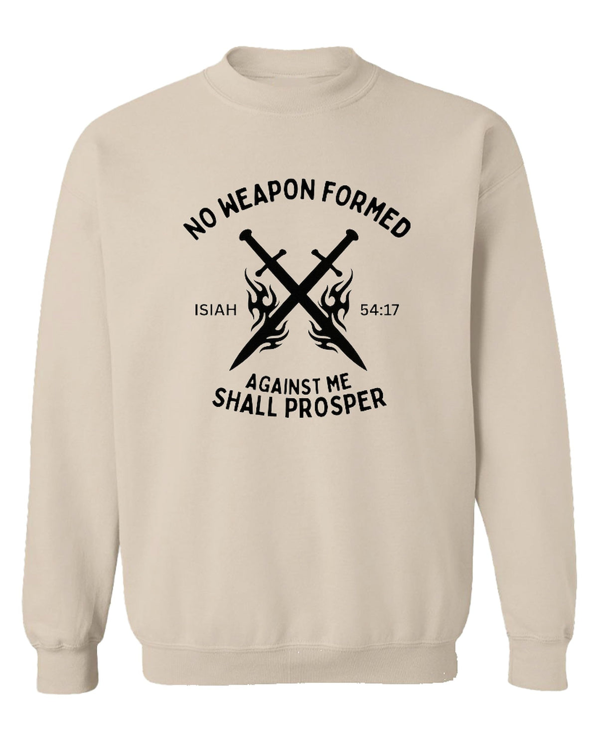 No Weapon Formed Against Me Shall Prosper Christian — Sand Sweatshirt — front