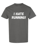 I Hate Running Funny — Charcoal T-Shirt — front
