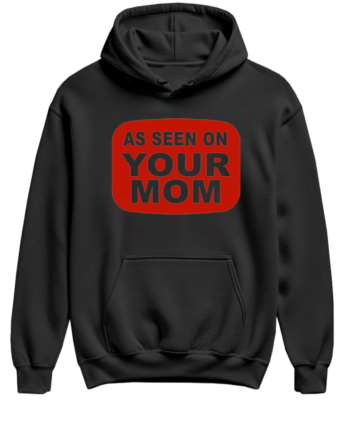 As Seen on Your Mom — Black Hoodie — front