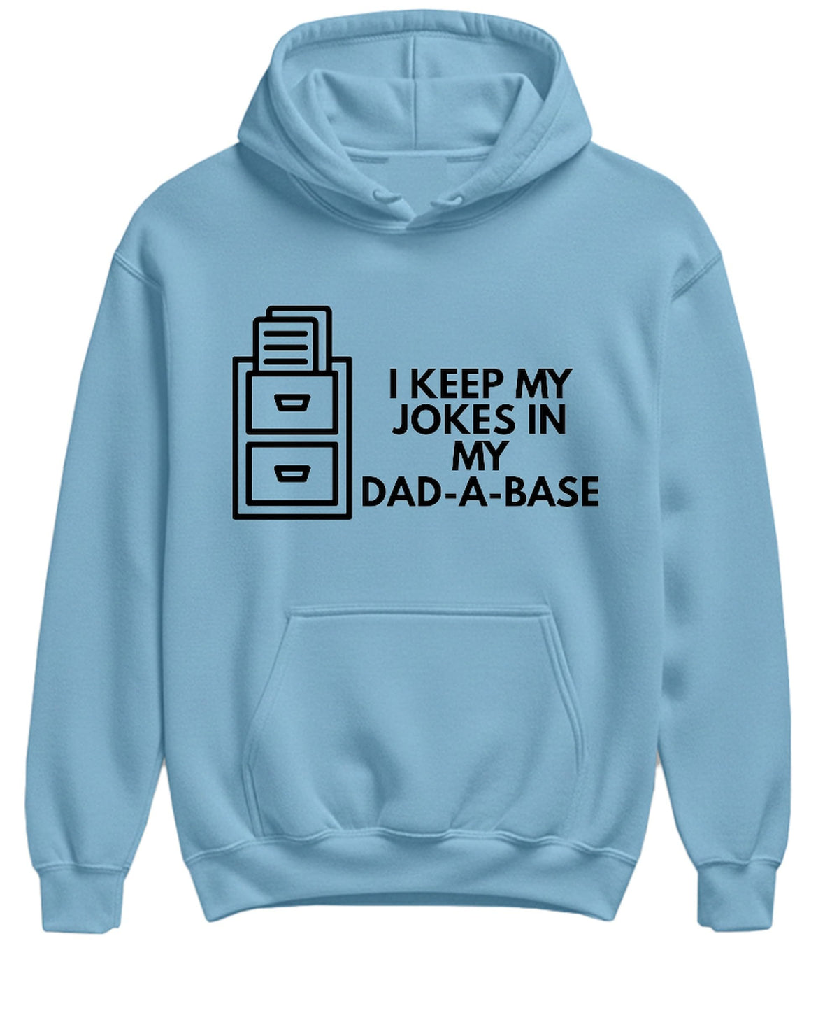 I Keep My Jokes in My Dad-A-Base — Light Blue Hoodie — front