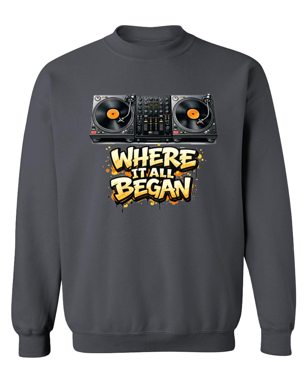 Where It All Began Turntables — Charcoal Sweatshirt — front