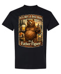 Dad Bod Father Figure — Black T-Shirt — front