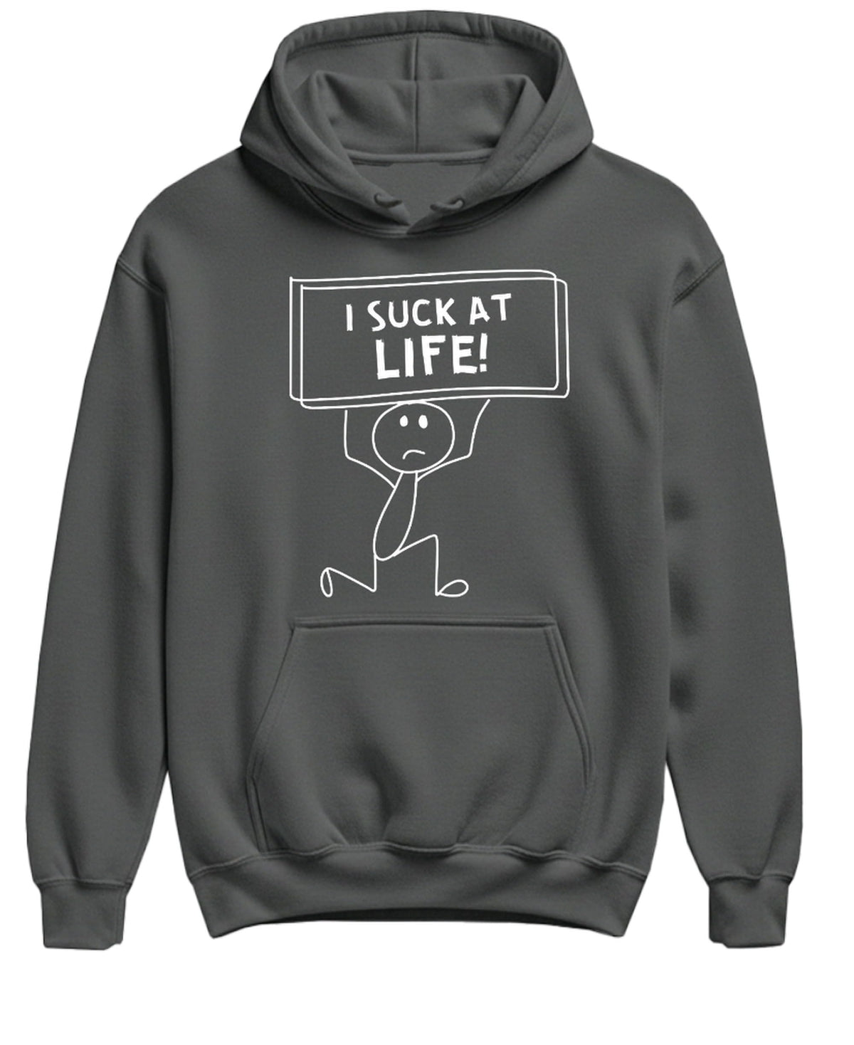 I Suck At Life Funny — Charcoal Hoodie — front