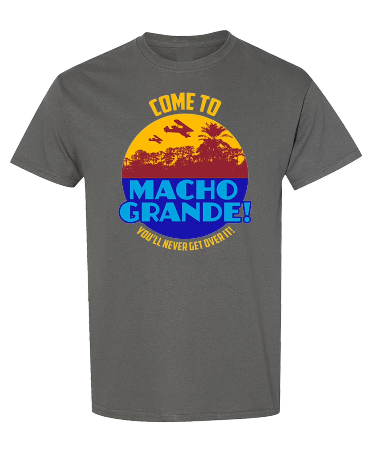 Come to Macho Grande — Charcoal T-Shirt — front