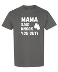 Mama Knock You Out — Charcoal T-Shirt — front