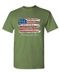 Freedom Isn't Free Flag — Military Green T-Shirt — front