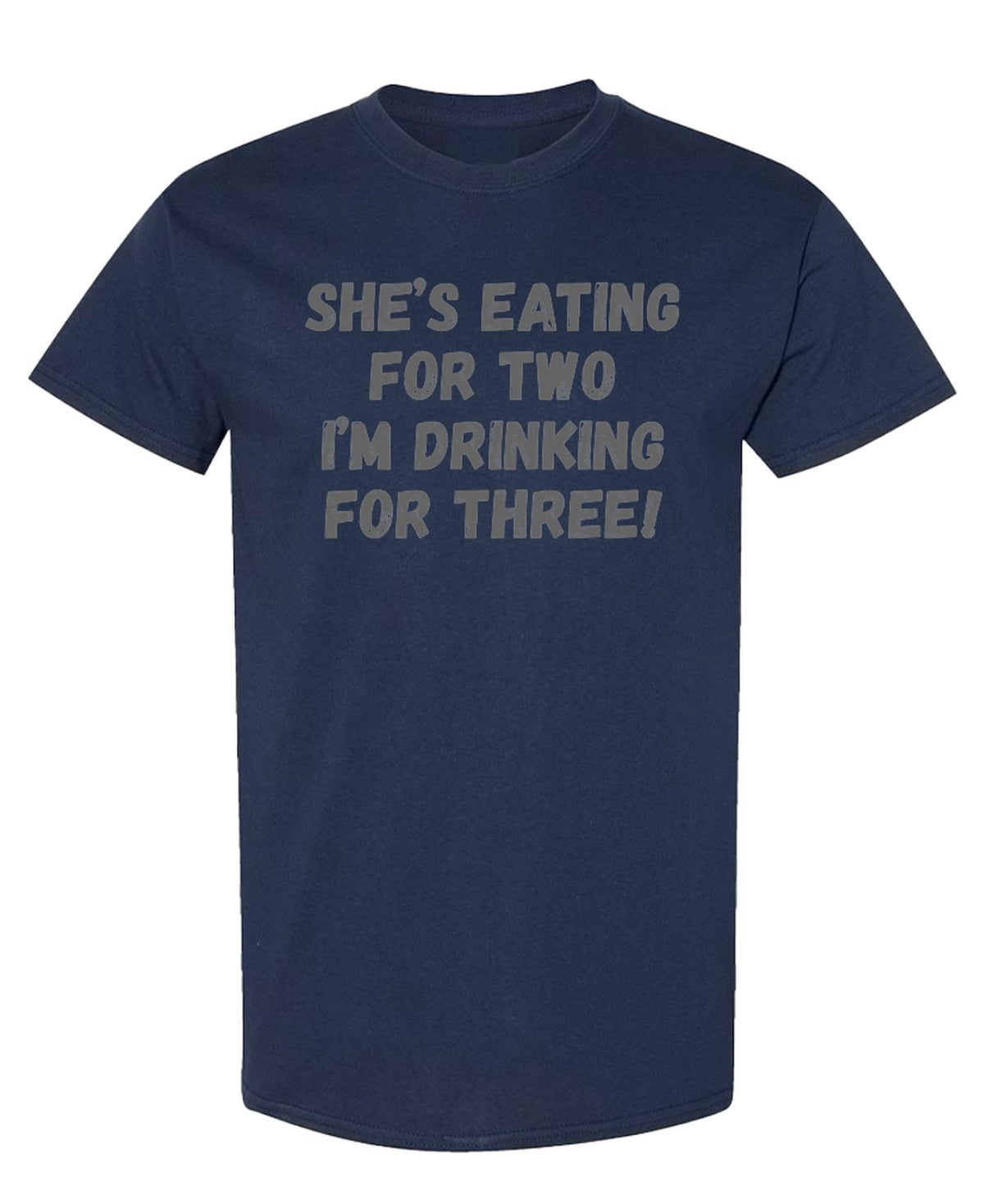 Eating For Two Drinking For Three — Navy T-Shirt — front