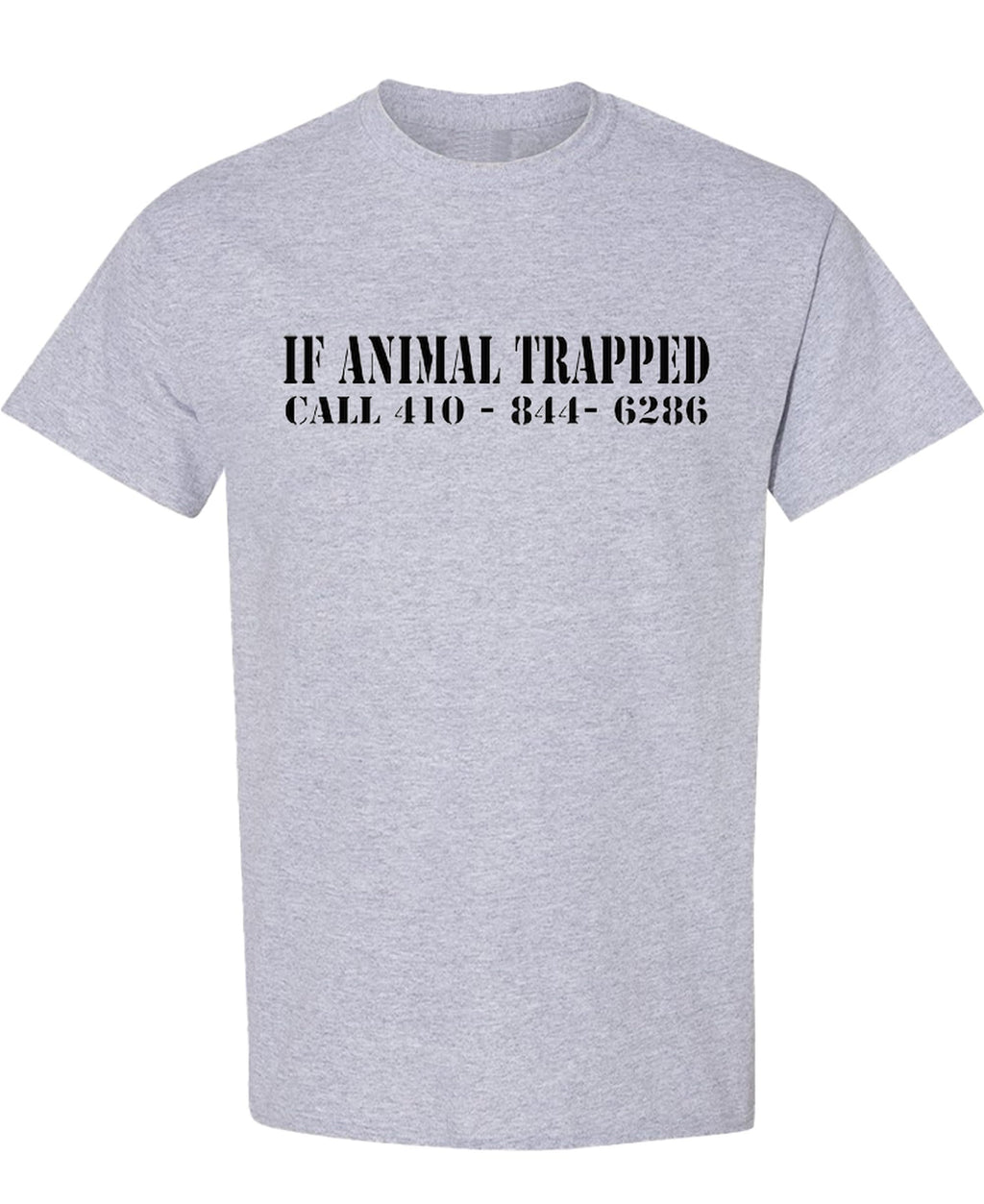 If Animal Trapped Call — Sport Gray T-Shirt — front