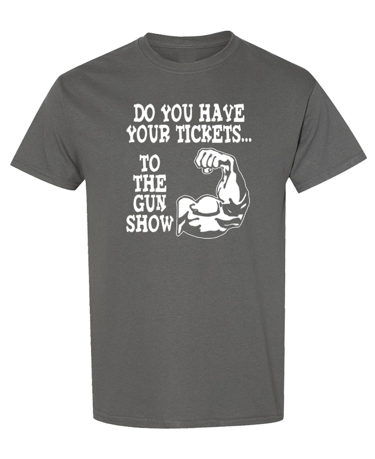 Tickets to the Gun Show — Charcoal T-Shirt — front