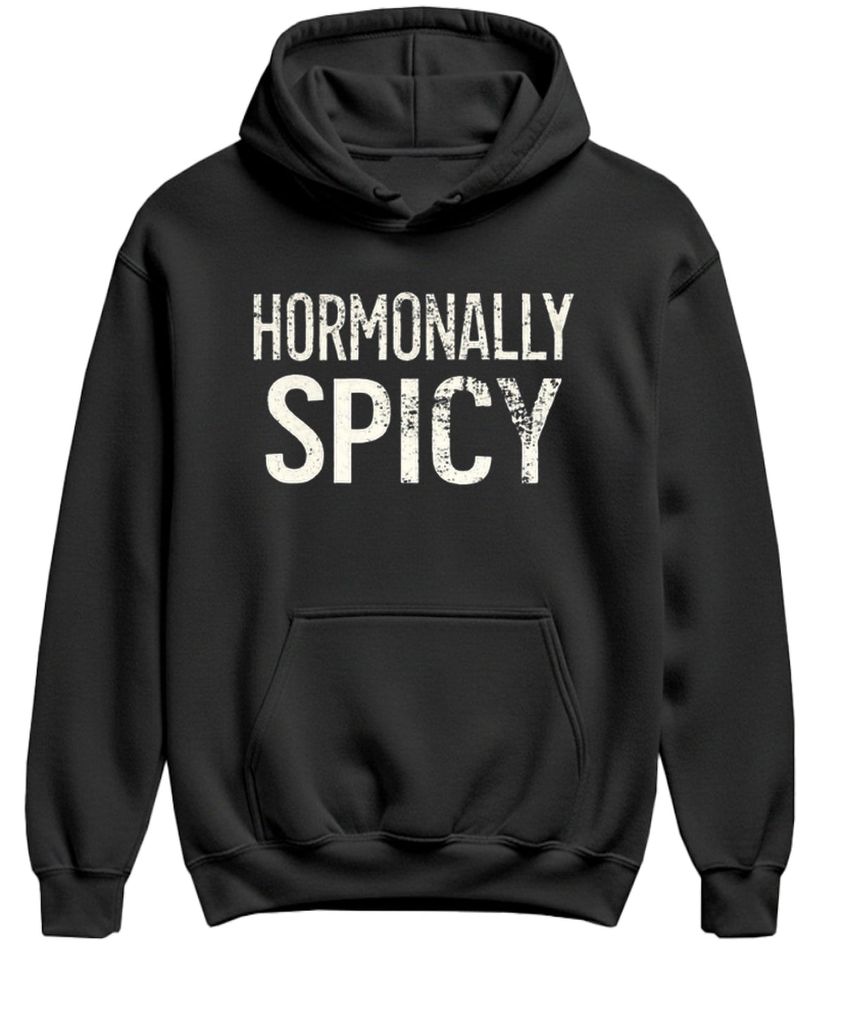 Hormonally Spicy — Black Hoodie — front