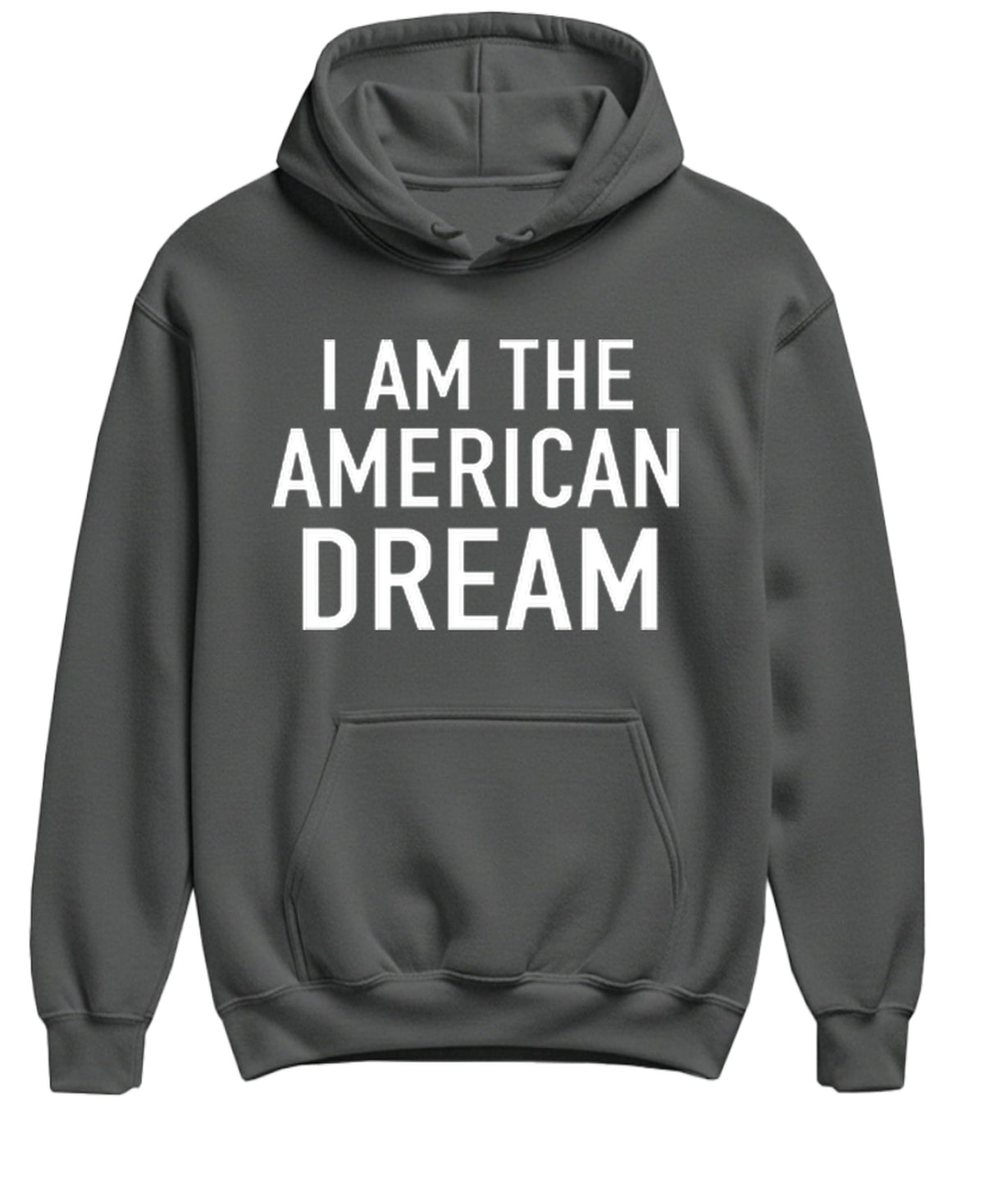 I Am the American Dream — Charcoal Hoodie — front