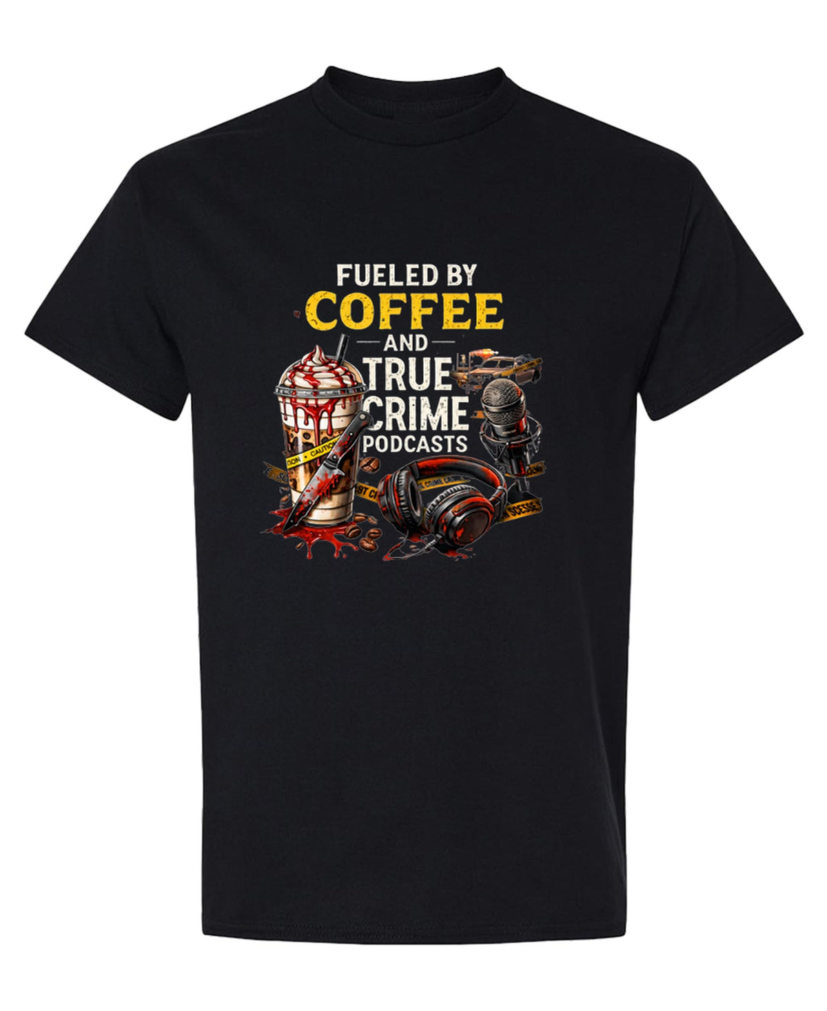 Coffee and True Crime — Black T-Shirt — front
