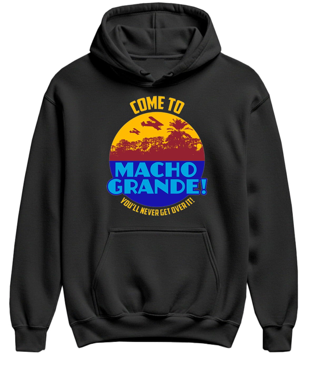 Come to Macho Grande — Black Hoodie — front